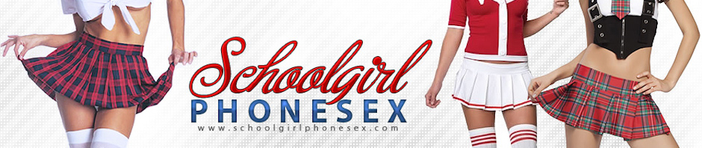 School Girl Phone Sex